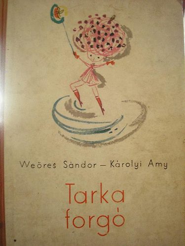 Weres Sndor; Krolyi Amy - Tarka forg