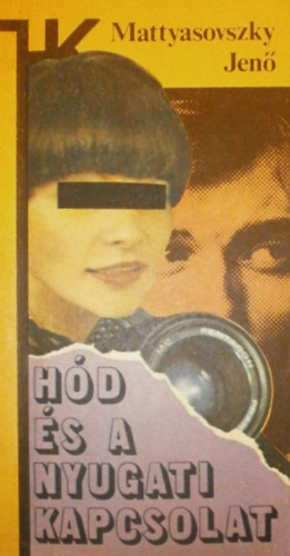 Mattyasovszky Jen� - H�d �s a nyugati kapcsolat