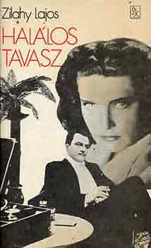 Zilahy Lajos - Hal�los tavasz