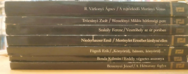 Benda K�lm�n, Niederhauser Emil, F�gedi Erik, Bessenyei J�zsef, Tr�cs�nyi Zsolt, Szak�ly Ferenc, R. V�rkonyi �gnes - ---