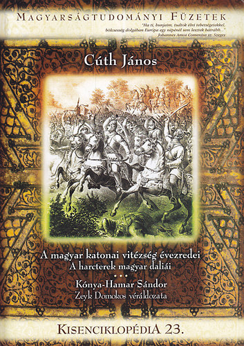 Cúth János - A magyar katonai vitézség évezredei. A harcterek magyar daliái.