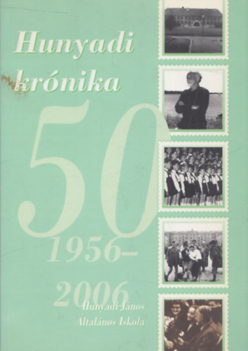 Hunyadi Krnika 50. (1956-2006)