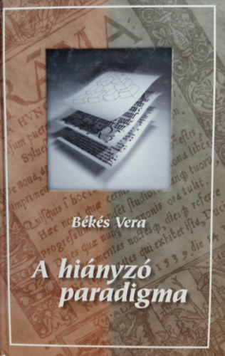 B�k�s Vera - A hi�nyz� paradigma