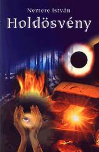 Nemere Istvn, Szerz Nemere Istvn - Holdsvny - Reinkarncis kalandregny (Dediklt)