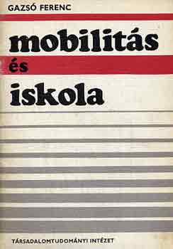 Gazsó Ferenc - Mobilitás és iskola