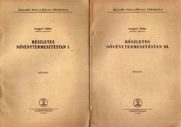 Lengyel �d�m - R�szletes n�v�nytermeszt�stan I. �s III. k�tetek