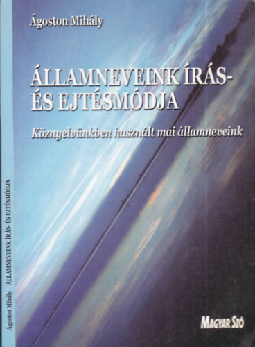 goston Mihly - llamneveink rs-s ejtsmdja (Kznyelvnkben hasznlt mai llamneveink)
