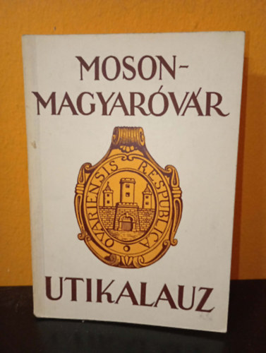 Uzsoki András (szerk.) - Mosonmagyaróvári útikalauz