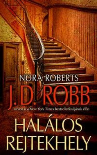 J. D. Robb (Nora Roberts) - Hallos rejtekhely