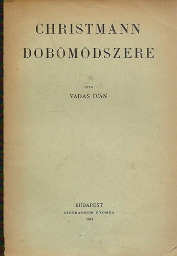 Vadas Ivn - Christmann dobmdszere