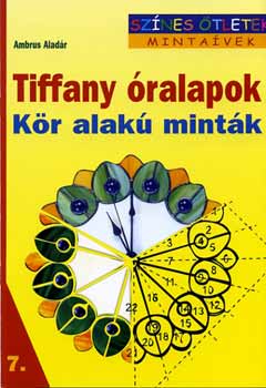 Ambrus Aladr - Tiffany ralapok - Kr alak mintk /Sznes tletek mintavek 7./