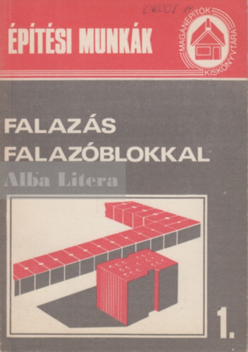 Messinger G�za (szerk.) - Falaz�s falaz�blokkal (Mag�n�p�t�k Kisk�nyvt�ra 1.)