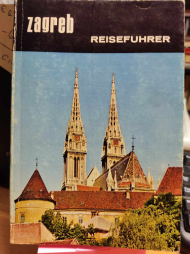 Ivan Raos, Tamara Marcetic - Zagreb und Umgebung - Reisefuhrer