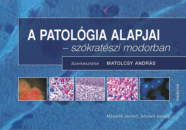 A patol�gia alapjai - sz�krat�szi modorban