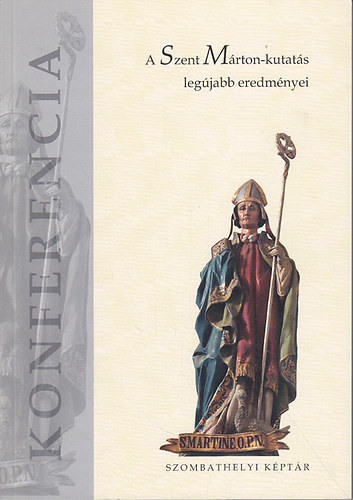 Zsmbky Monika (szerk.) - A Szent Mrton-kutats legjabb eredmnyei