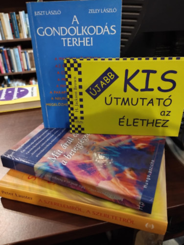 Peter Lauster, Juszt Lszl-Zeley Lszl, Kurt Tepperwein, H. Jackson Brown - Pszicholgia knyvcsomag 4 darabos KNYVMENT AJNLAT:  A szerelemrl, a szeretetrl, A gondolkods terhei, Mit rul el a betegsged?, jabb kis tmutat az lethez