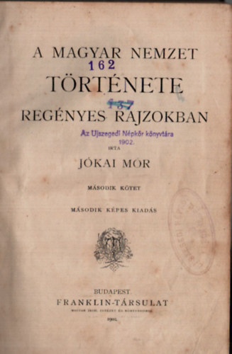 Jókai Mór - A magyar nemzet története regényes rajzokban II. kötet