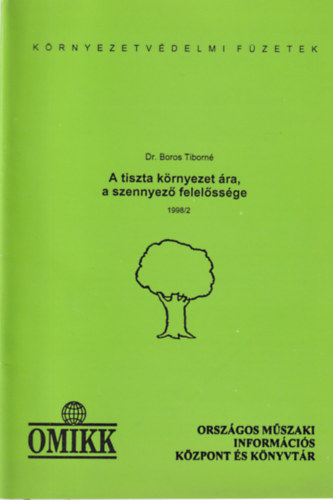 Boros Tiborné - A tiszta környezet ára, a szennyező felelőssége