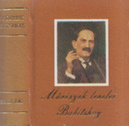 Művészek levelei Babitshoz (minikönyv)