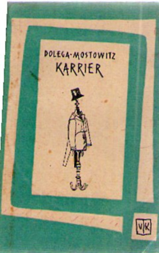 Dolega-Mostowicz - Karrier II. k�tet