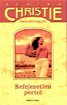 Agatha Christie (Mary Westmacott) - Befejezetlen portr