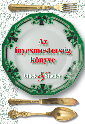 Glck Frigyes; Stadler Kroly - Az nyesmestersg knyve