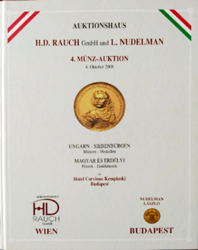 Lszl Nudelman - Hans Dieter Rauch (szerk.) - Auktionshaus H.D. Rauch GmbH und L. Nudelman  4. Mnz-Auktion  4. Oktober 2008