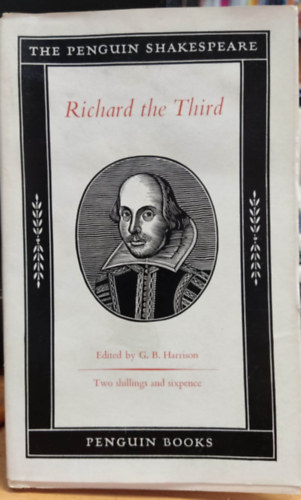 G. B. Harrison (Editor) - Richard the Third B 24 - The Penguin Shakespeare edited from the original text