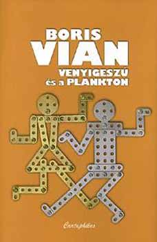 Boris Vian - Venyigesz s a plankton