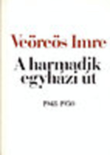 We�re�s Imre - A harmadik egyh�zi �t 1948-1950