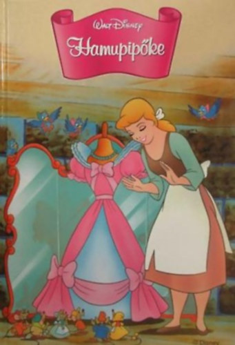 Makay Lszl - Makayn Forgcs Melinda - Hamupipke - Disney knyvklub