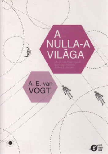 A.E. Van Vogt - A nulla-a világa