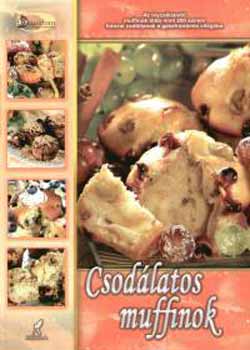 Jmbor Mariann; Kiss Szilvia - Csodlatos muffinok