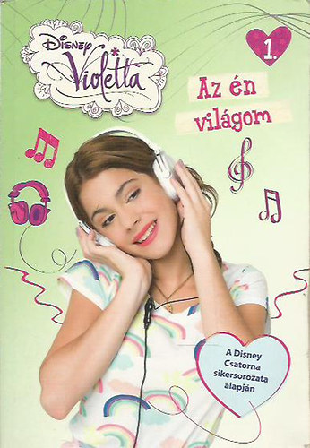 Disney - Violetta 1. - Az n vilgom