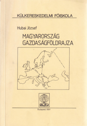 Hubai Jzsef - Magyarorszg gazdasgfldrajza