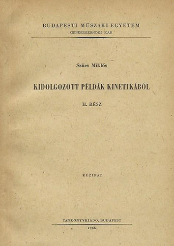 Szcs Mikls - Kidolgozott pldk kinetikbl I-II.