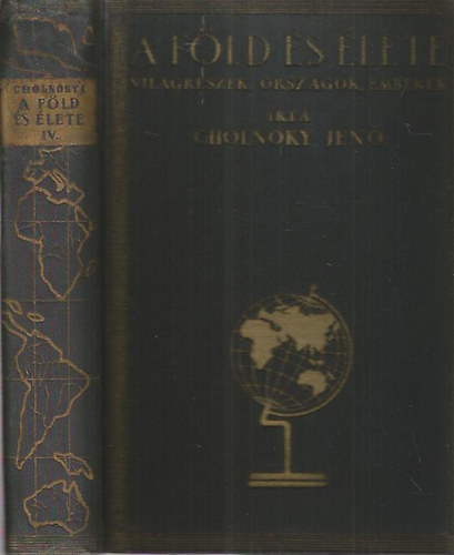 Cholnoky Jen - A Fld s lete IV.- Amerika