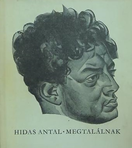 Hidas Antal - Megtal�lnak