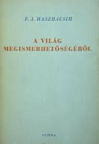 F. I. Haszhacsih - A világ megismerhetőségéről
