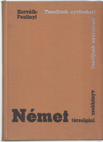 Horvth -Paulinyi - Nmet trsalgsi zsebknyv (Tanuljunk nyelveket!)
