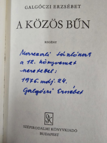 Galgóczi Erzsébet - A közös bűn (Dedikált!)