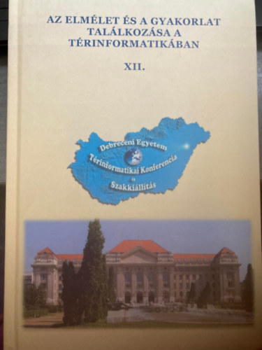 Szerk. Molnr Vanda va - Az elmlet s a gyakorlat tallkozsa a trinformatikban XII.