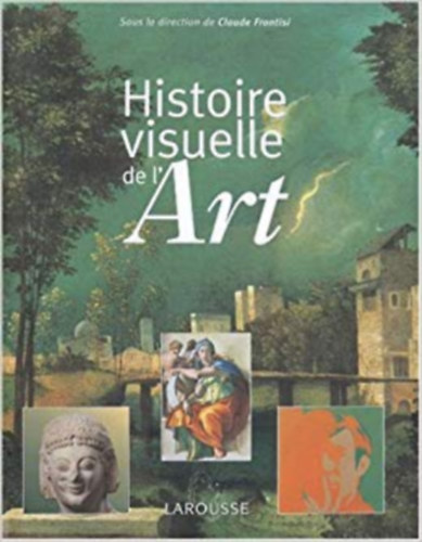 Frontisi, Claude - Histoire visuelle de l'Art