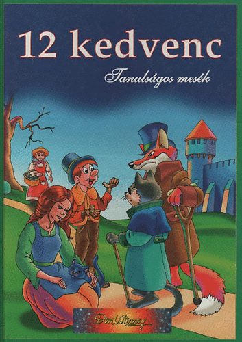 Kovcs Andrea szerkesztse - 12 kedvenc Tanulsgos mesk