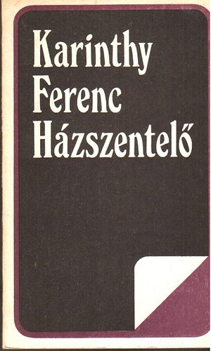 Karinthy Ferenc - Hzszentel