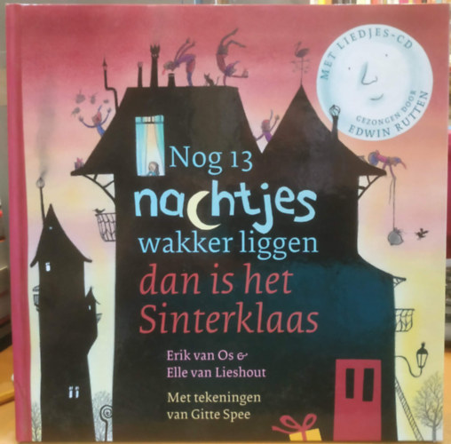 Erik van Os, Elle van Lieshout - Nog 13 nachtjes wakker liggen dan is het Sinterklaas (M�r csak 13 �lmatlan �jszaka, �s azt�n itt a Sinterklaas.)