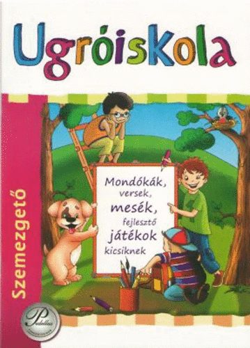 Batn Murnyi Erika; Kis Gyuln; Koncz Antnia - Ugriskola 1. osztly - Szemezget