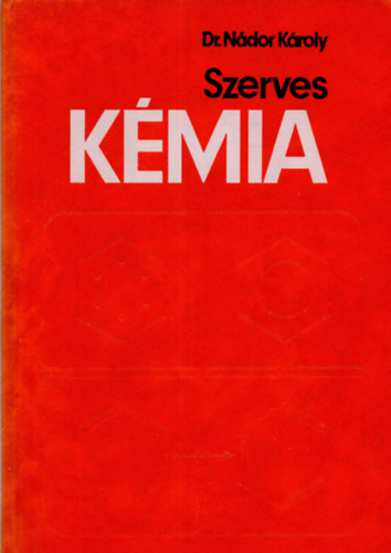 Dr. Ndor Kroly - Szerves kmia