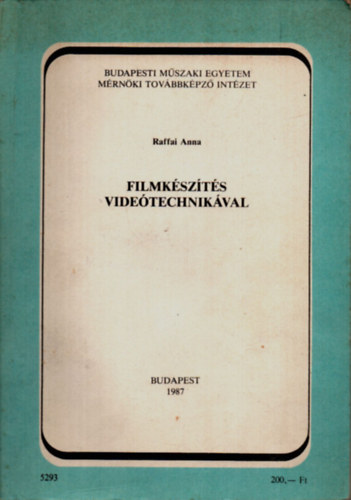 Raffai Anna - Filmk�sz�t�s videotechnik�val
