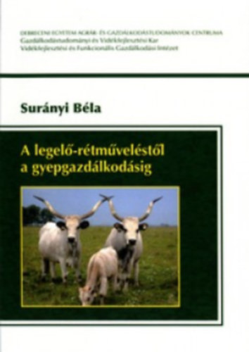 Sur�nyi B�la - A legel�-r�tm�vel�st�l a gyepgazd�lkod�sig